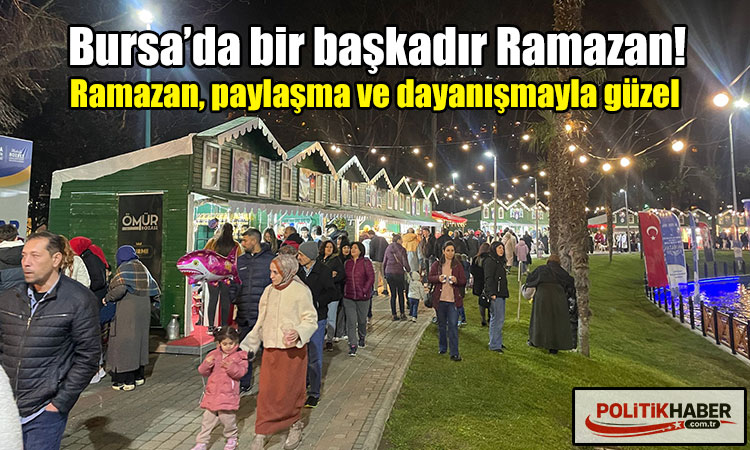 Bursa’da bir başkadır Ramazan