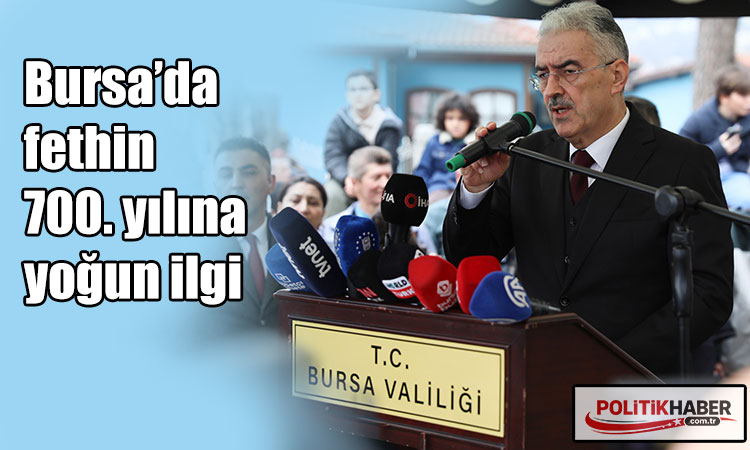 Bursa’da fethin 700. yılına yoğun ilgi