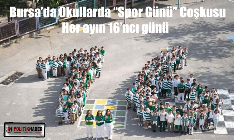Bursa’da okullarda “Spor Günü” coşkusu!
