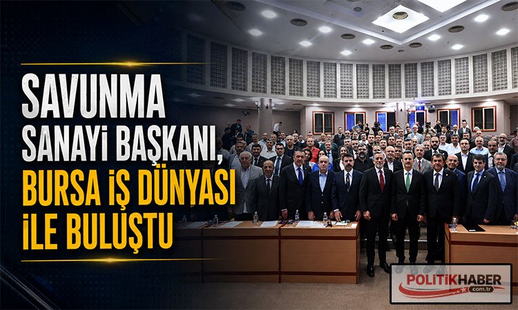 Bursa’da Savunma Sanayi çalıştayı yapıldı!