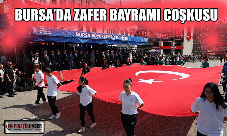 Bursa'da Zafer Bayramı coşkusu!