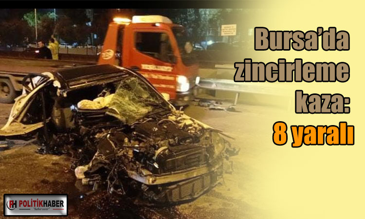 Bursa’da zincirleme kaza: 8 yaralı