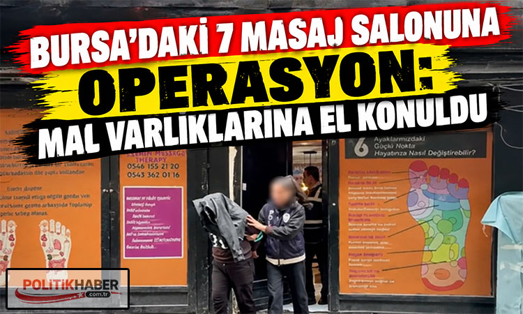 Bursa’daki 7 masaj salonuna operasyon!