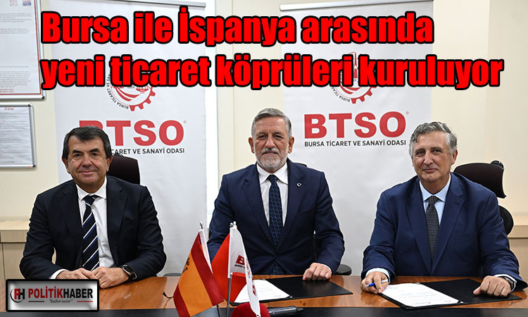 Bursa ile İspanya arasında yeni ticaret köprüleri kuruluyor