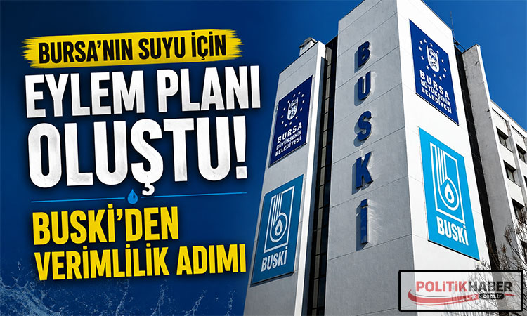 Bursa’nın suyu için eylem planı oluştu!