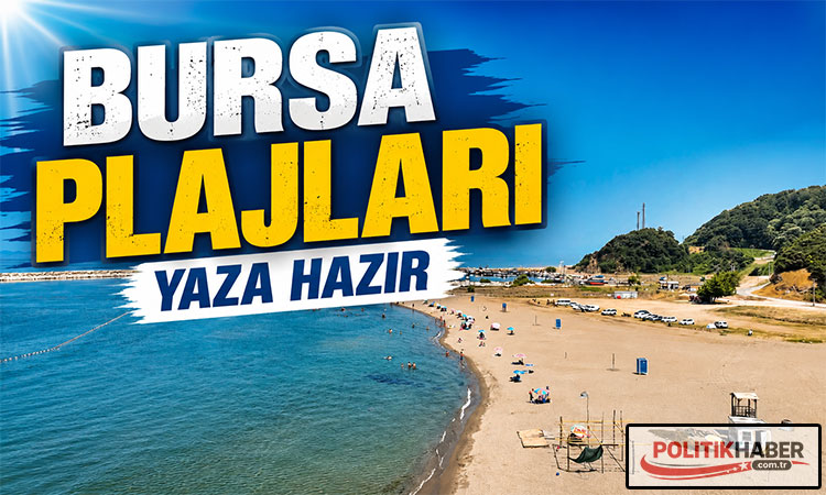 Bursa plajları yaza hazır