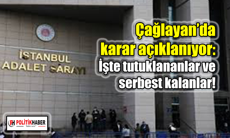Çağlayan'da karar zamanı!