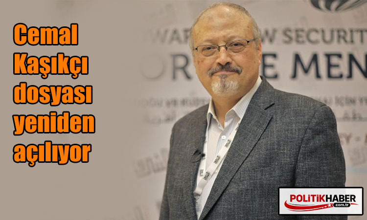 Cemal Kaşıkçı dosyası yeniden açılıyor