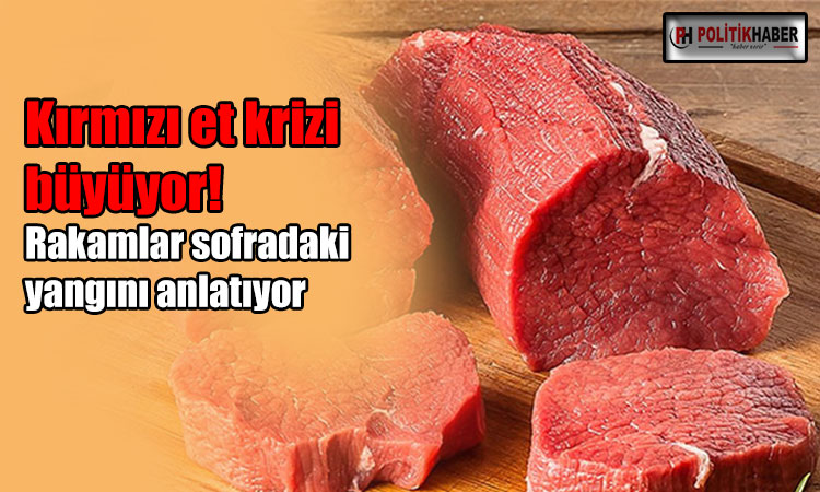 Dünyada kırmızı et krizi büyüyor!
