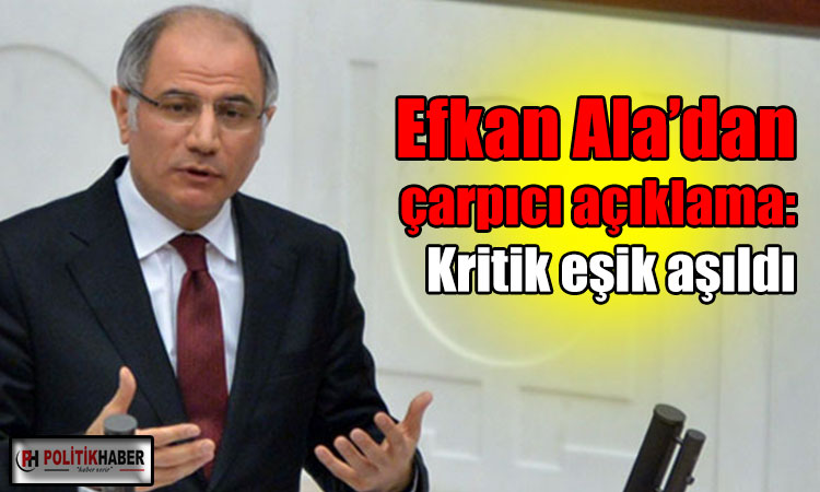 Efkan Ala: Kritik eşik aşıldı