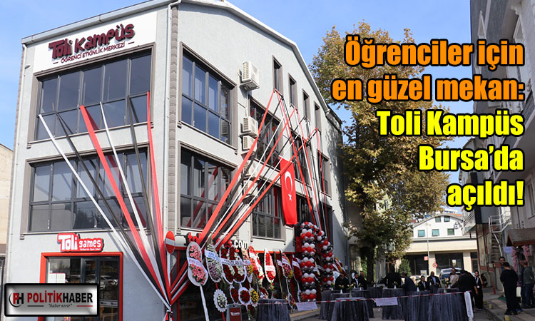 Eğitimin yeni yüzü Toli Kampüs açıldı!