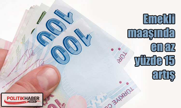 Emekli zammında en az yüzde 15 artış bekleniyor
