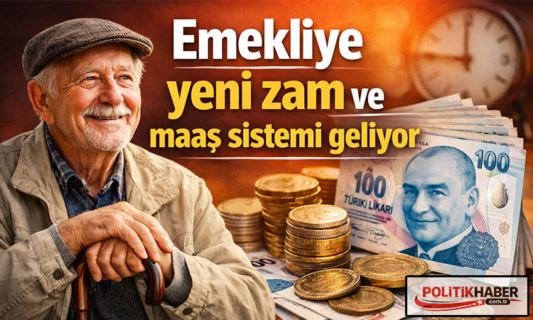 Emekliye yeni zam ve maaş sistemi geliyor!