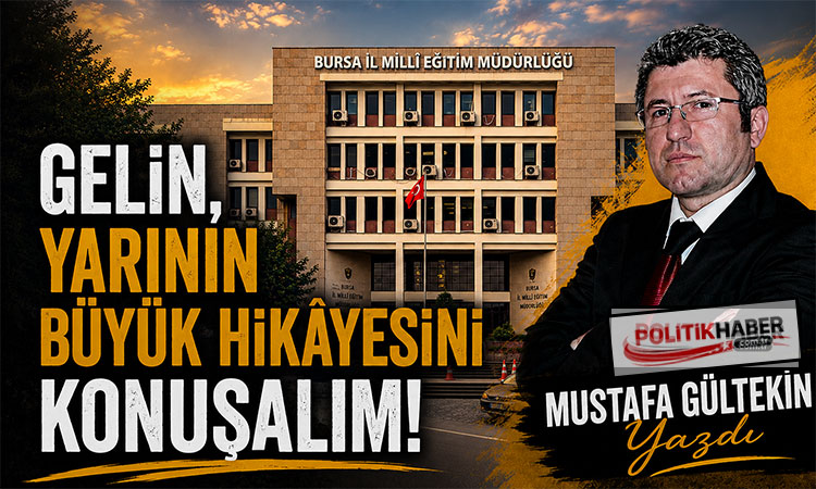 Gelin, yarının büyük hikâyesini konuşalım!