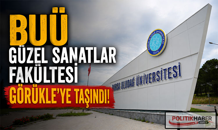 Güzel Sanatlar Fakültesi Görükle’ye taşındı!
