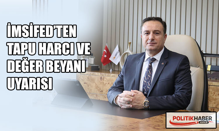 İMSİFED'den önemli uyarı!