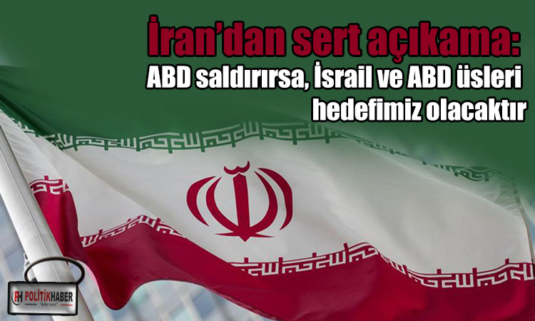 İran'dan ABD'ye saldırı uyarısı!