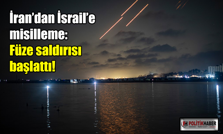İran’dan İsrail’e misilleme saldırısı!