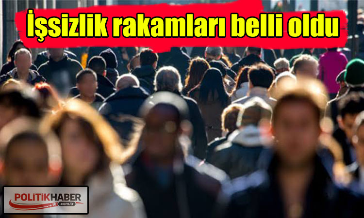 İşsizlik rakamları belli oldu
