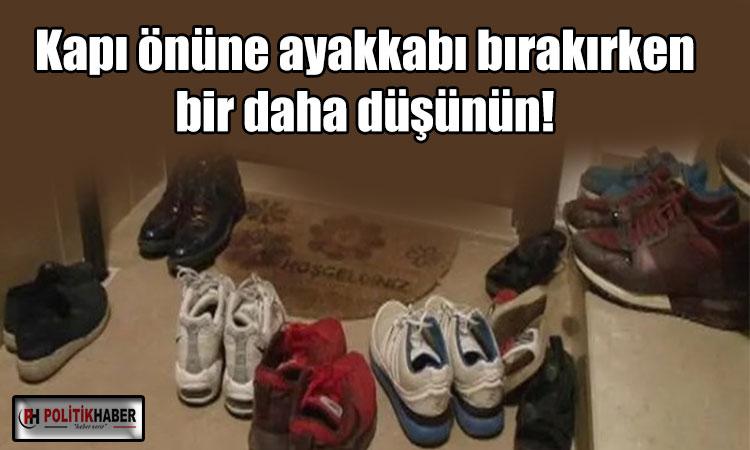 Kapı önüne ayakkabı bırakmak dava konusu olabilir