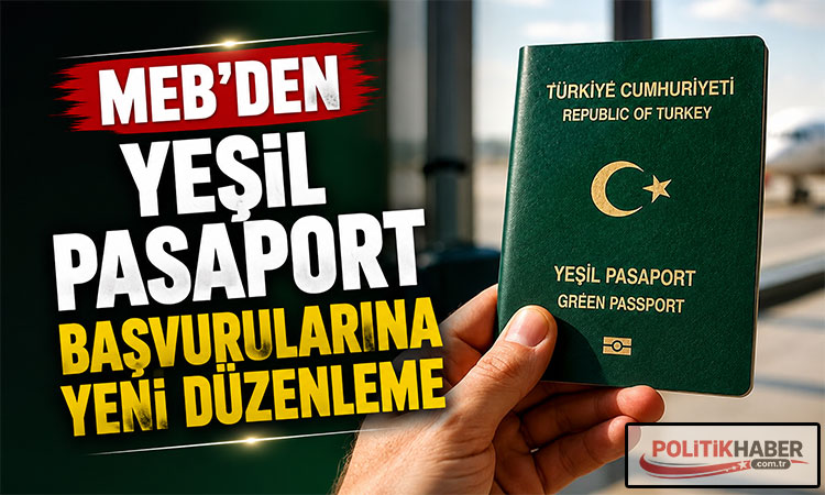 MEB’den yeşil pasaport başvurularına yeni düzenleme