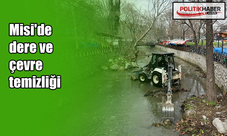 Misi'de dere ve çevre temizliği!