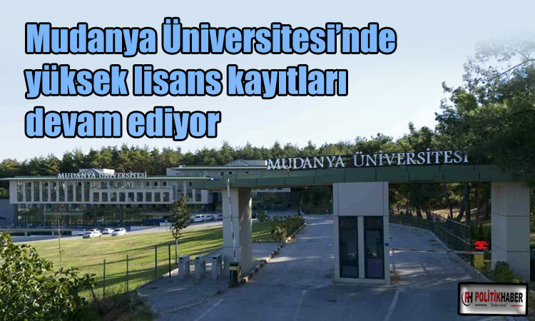 Mudanya Üniversitesi’nde yüksek lisans kayıtları devam ediyor
