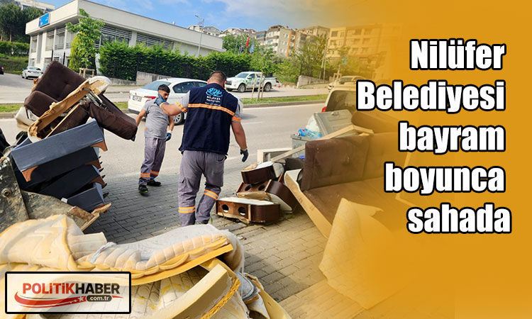Nilüfer Belediyesi bayram boyunca sahada