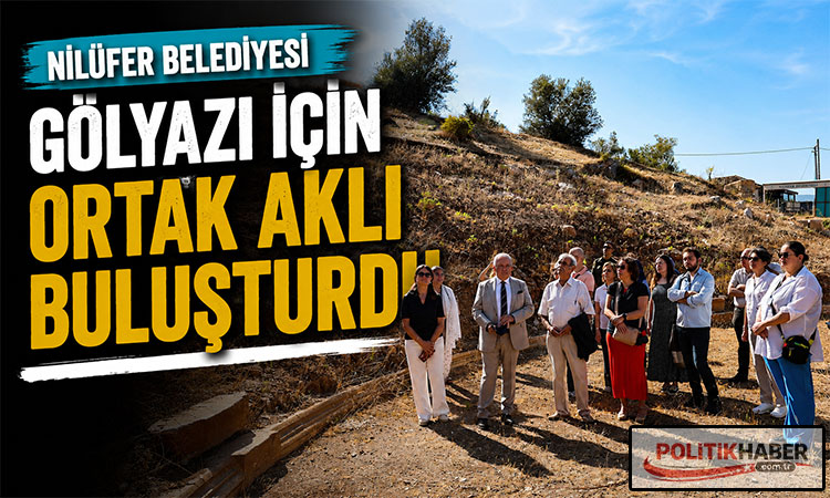 Nilüfer Belediyesi Gölyazı için ortak aklı buluşturdu