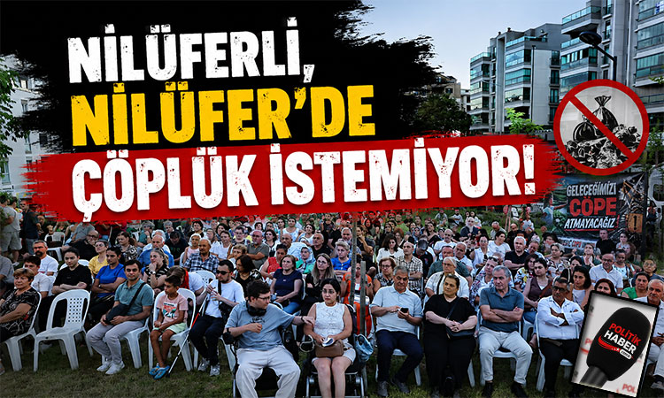 Nilüferli, Nilüfer'de çöplük istemiyor!