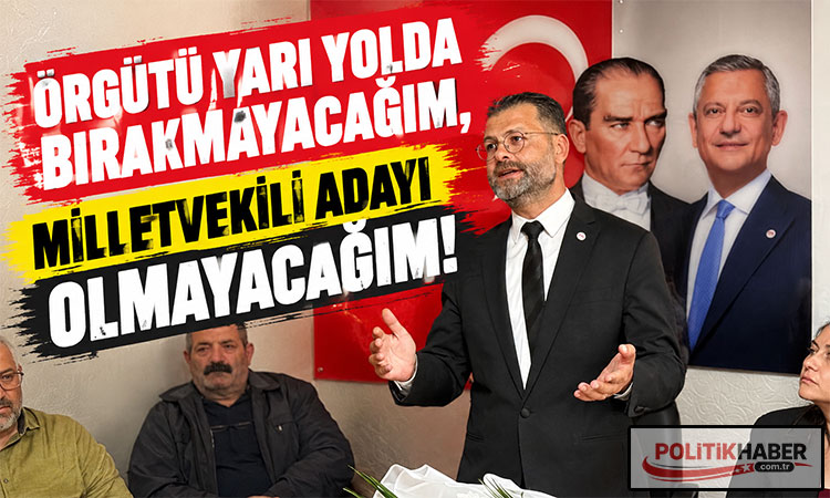 Özgür Şahin: Milletvekili adayı olmayacağım!