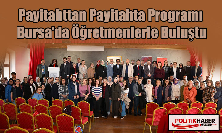 Payitahttan Payitahta Bursa buluşması!