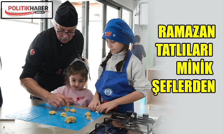 Ramazan tatlıları minik şeflerden!