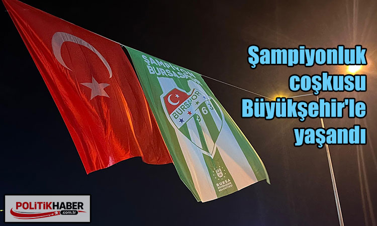 Şampiyonluk coşkusu Büyükşehir'le yaşandı!