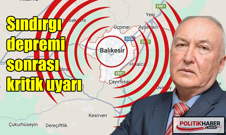 Sındırgı depremi sonrası kritik uyarı!