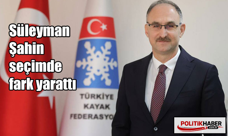 Süleyman Şahin seçimde fark yarattı