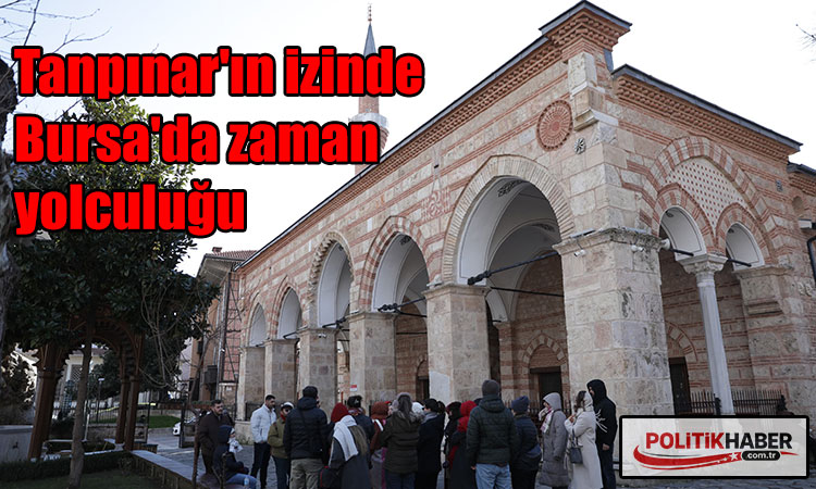 Tanpınar'ın izinde Bursa'da zaman yolculuğu