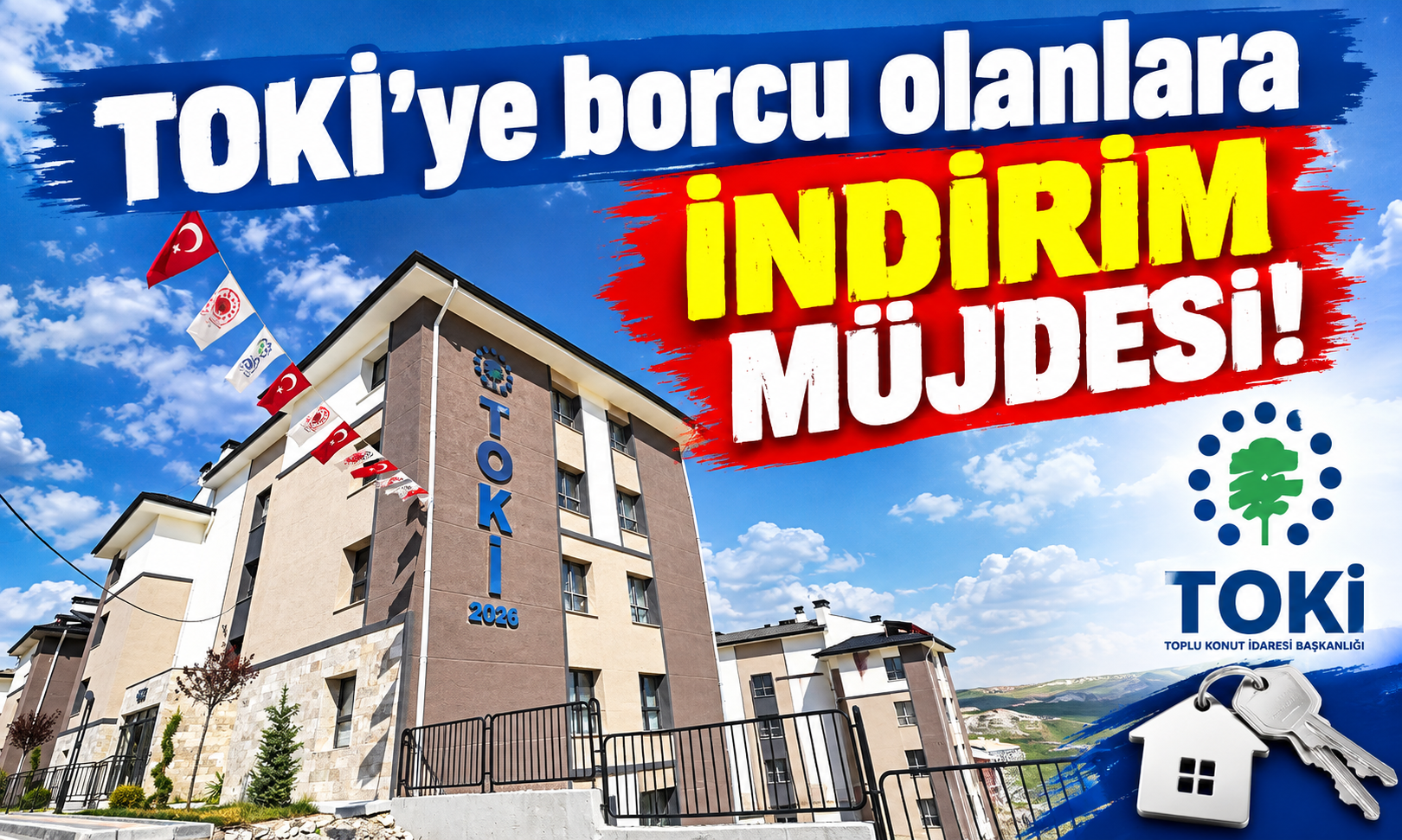 TOKİ’ye borcu olanlara indirim müjdesi!