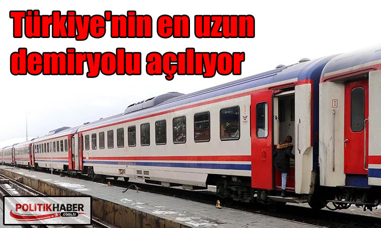 Türkiye'nin en uzun demiryolu açılıyor!