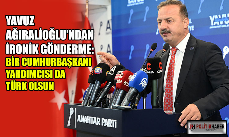 Yavuz Ağıralioğlu: Herkes haddini bilsin!
