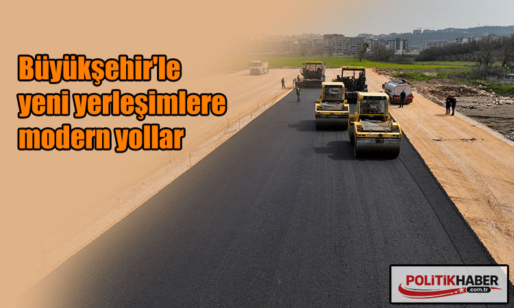 Yeni yerleşimlere modern yollar