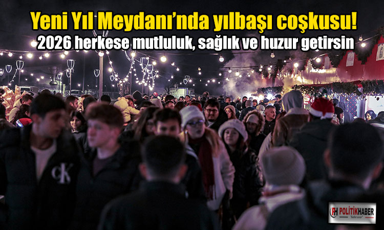Yeni Yıl Meydanı’nda yılbaşı coşkusu!