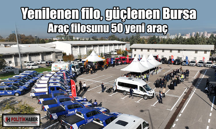 Yenilenen filo, güçlenen Bursa