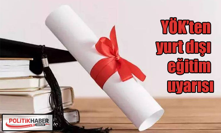 YÖK’ten yurt dışı eğitim uyarısı